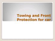 Towing and Front Protection for car
