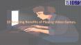 10 Amazing Benefits of Playing Video Games. PowerPoint PPT Presentation