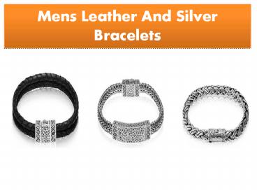 Mens Leather And Silver Bracelets