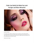 Fuller Lips Really Do Make You Look Younger and More Attractive PowerPoint PPT Presentation