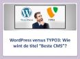 WordPress versus TYPO3: Wie wint de titel “Beste CMS”? PowerPoint PPT Presentation