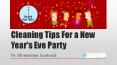 Cleaning Tips for New Year Eve PowerPoint PPT Presentation