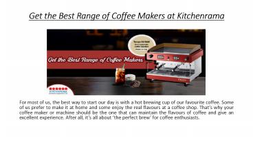 Get the Best Range of Coffee Makers at Kitchenrama