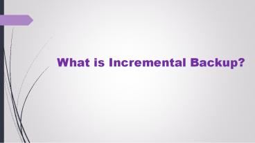 Incremental Backup