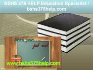 BSHS 375 Education Specialist / bshs375.com