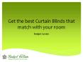 Get the best curtain blinds that match with your room