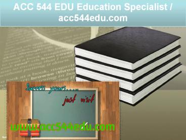 ACC 544 EDU Education Specialist / acc544edu.com