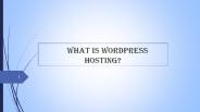 What is WordPress Hosting