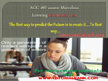 ACC 497 course Marvelous Learning/tutorialrank.com