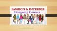Fashion Designing And Interior Designing Courses PowerPoint PPT Presentation