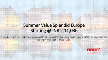 Summer Value Splendid Europe with SOTC Holidays