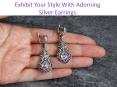 Exhibit Your Style with adorning Silver Earrings PowerPoint PPT Presentation