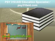 PSY 310 AID Education Specialist / psy310aid.com