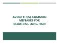 Avoid These Common Mistakes for Beautiful Long Hair PowerPoint PPT Presentation