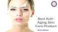 Best Anti -Aging Skin Care Products PowerPoint PPT Presentation