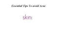 Essential Tips To avoid Acne PowerPoint PPT Presentation