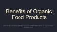 Benefits of Organic Food Products PowerPoint PPT Presentation