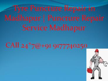 Tyre Puncture Repair in Madhapur | Puncture Repair Service Madhapur