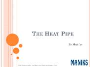 Maniks Heat Pipe