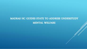 Madras HC guides state to address understudy mental welfare 