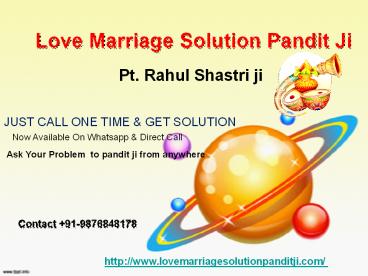 Love marriage Solution pandit ji