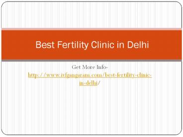 How to Know About Best Fertility Clinic in Delhi