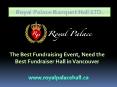 The Best Fundraising Event, Need the Best Fundraiser Hall in Vancouver PowerPoint PPT Presentation