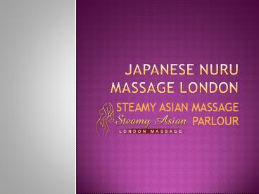Nuru Japanese Massage London