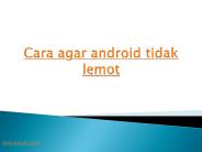 cara agar android tidak lemot