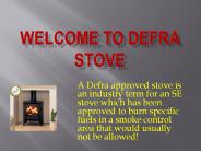 Defra Approved Stove