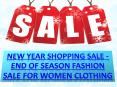 New Year Shopping Sale - End of Season Fashion Sale For Women Clothing PowerPoint PPT Presentation