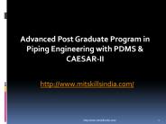 Advanced Post Graduate Program in Piping Engineering with PDMS & CAESAR-II | MITSkills, Pune