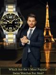Which are the 5 Most Popular Swiss Watches for Men? PowerPoint PPT Presentation