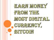 How to Make Money with Bitcoins Daily