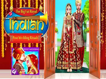 The Big Fat Royal Indian Post Wedding Rituals