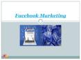 Facebook Marketing PowerPoint PPT Presentation