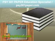 PSY 301 PAPER Education Specialist / psy301paper.com