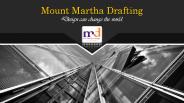 Draftsman service in McCrae | Mount Martha Drafting