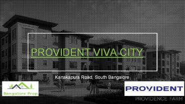 Luxury Apartments in provident Viva CIty Kanakapura Road