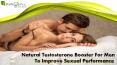 Natural Testosterone Booster for Men to Improve Sexual Performance PowerPoint PPT Presentation