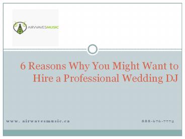 6 reasons why you might want to hire a professional wedding dj