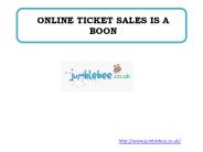 ONLINE TICKET SALES IS A BOON