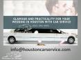 Glamour and Practicality for Your Wedding in Houston with Car Service PowerPoint PPT Presentation