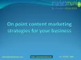 On point content marketing strategies for your business - Marketmuni PowerPoint PPT Presentation
