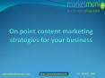 On point content marketing strategies for your business - Marketmuni (1) PowerPoint PPT Presentation