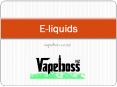 E-liquids - vapeboss.co.nz PowerPoint PPT Presentation