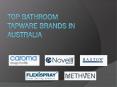 Popular Bathroom Tapware Brands in Australia PowerPoint PPT Presentation