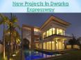 New Projects in Dwarka Expressway (1) PowerPoint PPT Presentation