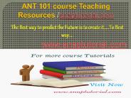 ANT 101 course Teaching Resources/snaptutorial.com