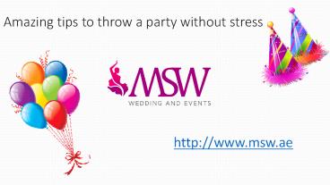 Amazing tips to throw a party without stress